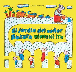 El jardín del señor Ruraru, Hiroshi Itô - CLUB EDITOR