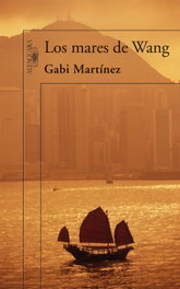 Los mares de Wang, Gabi Martínez - ALFAGUARA