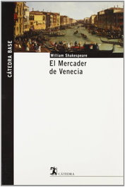 El Mercader de Venecia, William Shakespeare - CATEDRA
