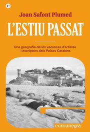 L'estiu passat, Joan Safont Plumed - COMANEGRA
