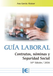 RA-MA, GUÍA LABORAL / 2026 - GUIA LABORAL. CONTRATOS, NOMINAS Y SEGURIDAD SOCIAL. 10ª ED