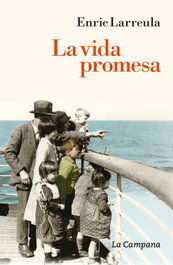 La vida promesa, Enric Larreula - LA CAMPANA