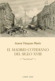 SAPERE AUDE, EL MADRID COTIDIANO DEL SIGLO XVIII - SAPERE AUDE