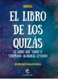 FRIDA EDICIONES, El libro de los quizás, Fran Russo - FRIDA EDICIONES