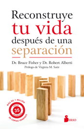 Reconstruye tu vida después de una separación, Dr. Bruce Fisher y Dr. Robert Alberti - SIRIO EDITORIAL
