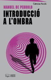 Introducció a l'ombra, Manuel de Pedrolo - PAGES EDITORS