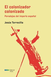 El colonizador colonizado, Jesus Torrecilla Cabañas - Marcial Pons