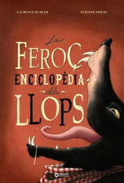 La feroç enciclopèdia dels llops, Laurence Kubler - BARCANOVA