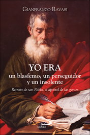SAN PABLO EDITORIAL, Yo era un blasfemo, un perseguidor y un insolente, Gianfranco Ravasi