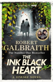 THE INK BLACK HEART, Robert Galbraith - Little Brown