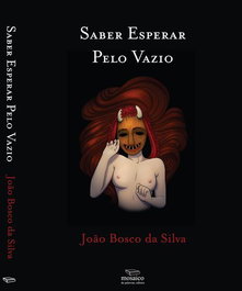 Saber Esperar Pelo Vazio, João Bosco da Silva - Mosaico de Palavras Editora