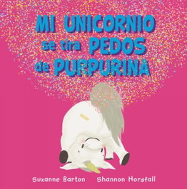 HACHETTE HEROES, Mi unicornio se tira pedos de purpurina, Suzanne Barton