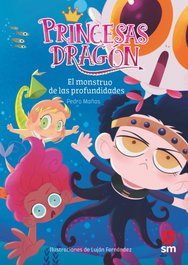 EL MONSTRUO DE LAS PROFUNDIDADES, PRINCESAS DRAGON