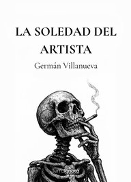 La soledad del artista, Germán Villanueva - TERRA IGNOTA