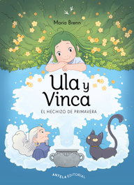 Antela Editorial, Ula y Vinca: El hechizo de primavera (O Galo Pinto) - María Brenn