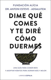 Dime qué comes y te diré cómo duermes, Fundación Alícia - LIBROS CUPULA
