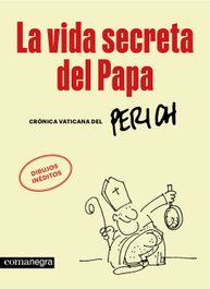 La vida secreta del Papa, Jaume Perich - COMANEGRA