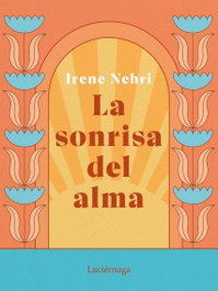 Luciérnaga Ediciones, La sonrisa del alma, Irene Moya - Luciérnaga Ediciones