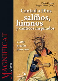 Cantad A Dios Con Salmos, Himnos Y Canticos, Pablo Cervera Barranco/Ángela Pérez García - SAN PABLO EDITORIAL