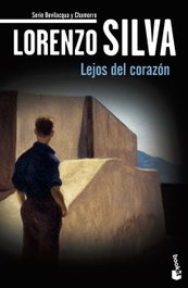 Lejos del corazón, Lorenzo Silva - Booket