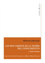 Dos caminos de la teoría del conocimiento y otros ensayos, Stefano Cazzanelli - COMARES