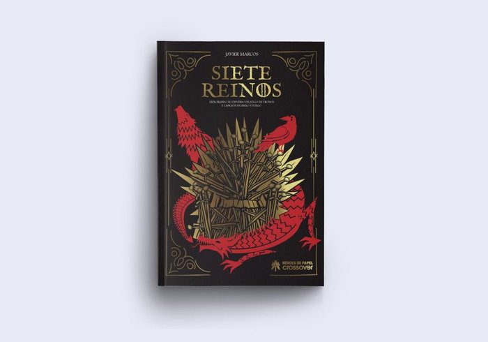 Ediciones Heroes De Papel Sl, Siete Reinos: Explorando el Universo de Juego de Tronos y Canción de Hielo y Fuego