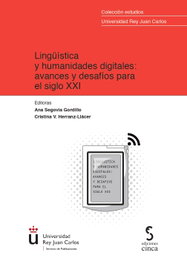 Lingüística y humanidades digitales: avances y desafíos para el siglo XXI, Ana Segovia Gordillo - Ediciones Cinca