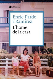 LA MAGRANA, L'home de la casa, Enric Pardo - LA MAGRANA
