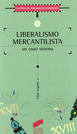 LIBERALISMO MERCANTILISTA, VV.AA. - SINTESIS EDITORIAL