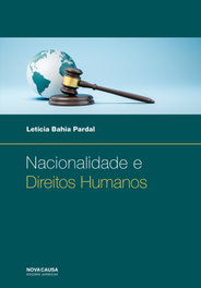 NACIONALIDADE E DIREITOS HUMANOS, Leticia Bahia Pardal - NOVA CAUSA