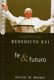 Fe y futuro, Joseph Ratzinger - Desclée De Brouwer