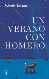 El verano con Homero, Sylvain Tesson - TAURUS