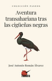 TUNDRA, Aventura transahariana tras las cigüeñas negras - PASEOS