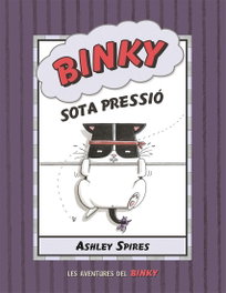 Binky sota pressió, Ashley Spires - Editorial Joventut