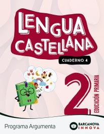 BARCANOVA, Argumenta 2. Lengua castellana. Cuaderno 4, Núria Murillo - BARCANOVA