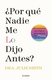 ¿Por qué nadie me lo dijo antes, Julie Smith - DIANA EDITORIAL