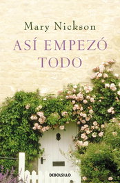 Así empezó todo, Mary Nickson - DEBOLSILLO