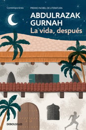 La vida después, Abdulrazak Gurnah - Debolsillo