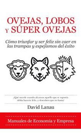 Ovejas, lobos y superovejas, ALMUZARA EDITORIAL - ALMUZARA EDITORIAL
