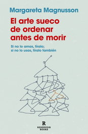 El arte sueco de ordenar antes de morir, Margareta Magnusson - RESERVOIR BOOKS