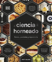 DORLING KINDERSLEY (DK), La ciencia del horneado, Matt Adlard - DORLING KINDERSLEY (DK)</html>