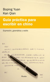 Guía práctica para escribir en chino, Boping Yuan; Kan Quian - HERDER