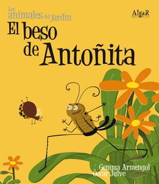 ALGAR EDITORIAL, El beso de Antoñita, Gemma Armengol I Morell - ALGAR EDITORIAL
