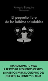 El pequeño libro de los hábitos saludables, Amagoia Eizaguirre - ALIENTA