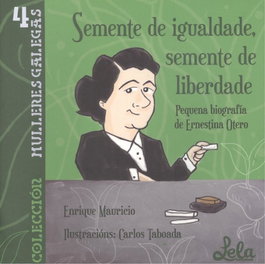SEMENTE DE IGUALDADE, SEMENTE DE LIBERDADE, Enrique Mauricio - LELA EDICIONS