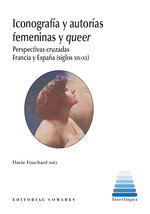 ICONOGRAFÍA Y AUTORÍAS FEMENINAS Y QUEER, Flavie Fouchard - COMARES