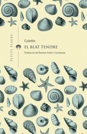 El blat tendre, Sidonie-Gabrielle Colette - VIENA