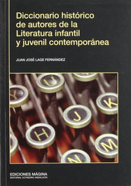 MAGINA EDICIONES, Diccionario Histórico de Autores de la Literatura Infantil y Juvenil Contemporánea