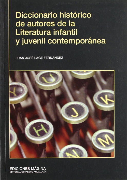 MAGINA EDICIONES, Diccionario Histórico de Autores de la Literatura Infantil y Juvenil Contemporánea
