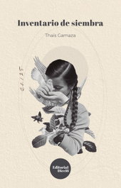 Inventario de siembra, Thaïs Gamaza - EDITORIAL DIECISEIS